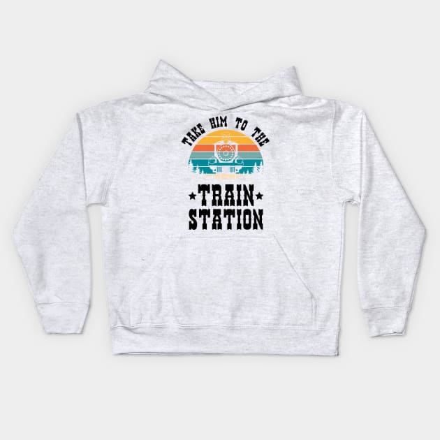 Ironic Meme Funny Train Lover Take Him To The Train Station Kids Hoodie by jodotodesign